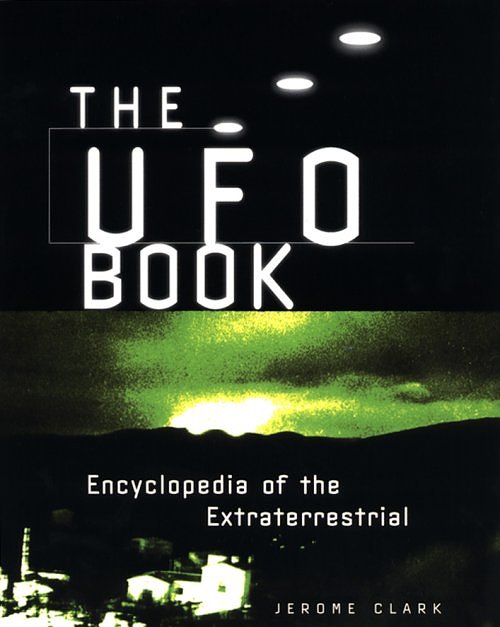 UFOЏ]CThe Ufo Book : Encyclopedia of the Extraterrestrial, Jerome ClarkiwpoŃZ^[Frrobj